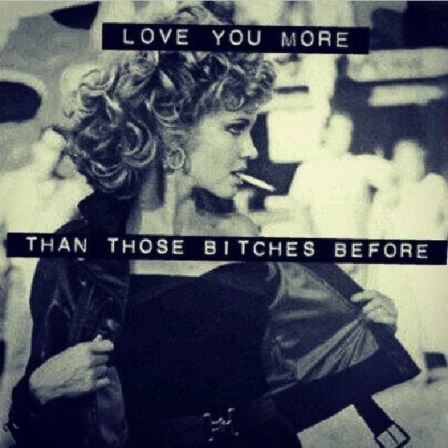 Love you more than those bitches before