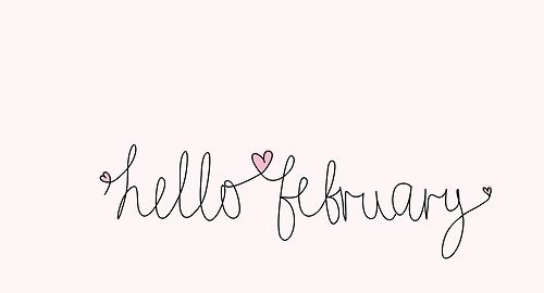 Hello February Hello February