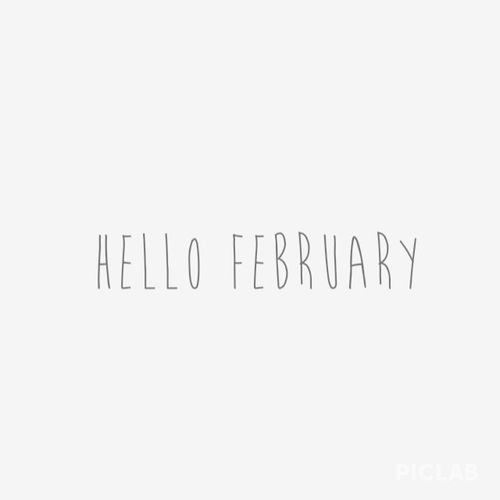 Hello February Hello February