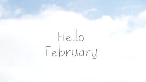 Hello February