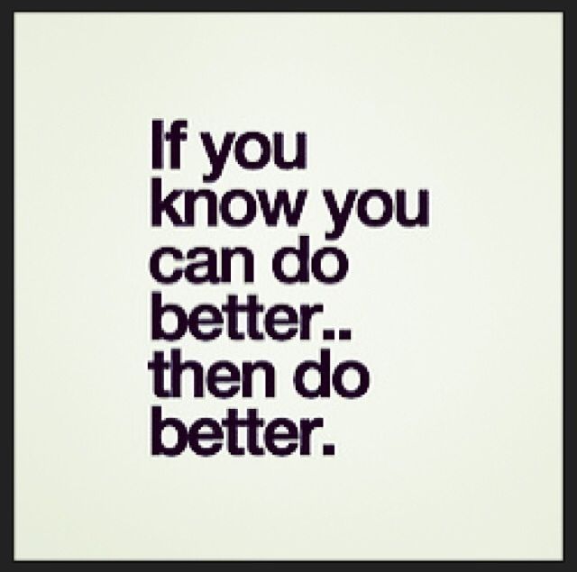 Do Better Do Better
