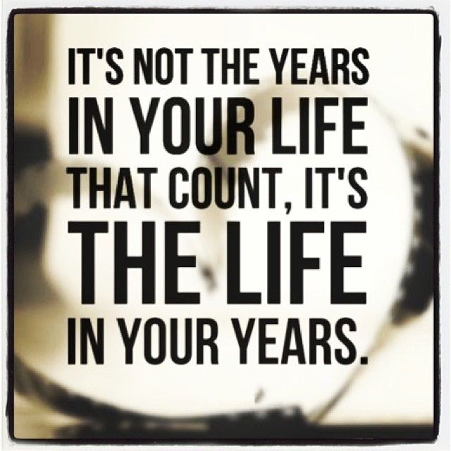 The life in your years