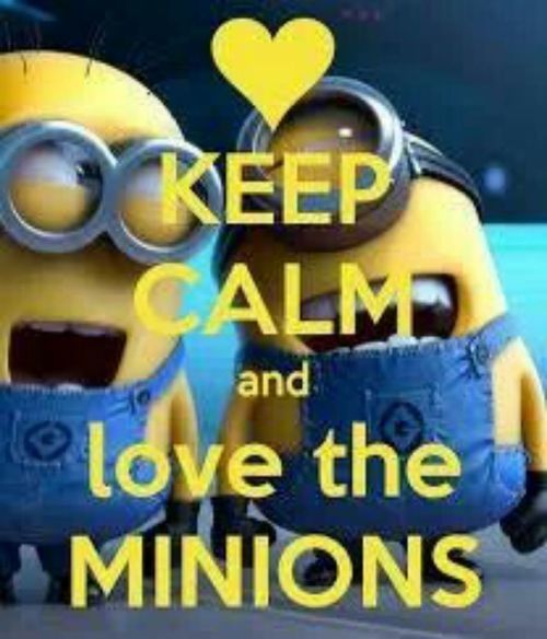 Keep calm and love the minions Keep calm and love the minions