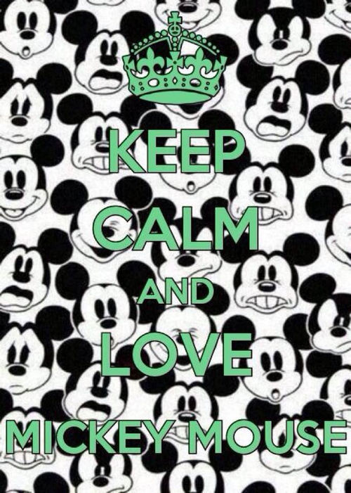 Keep calm and love mickey mouse