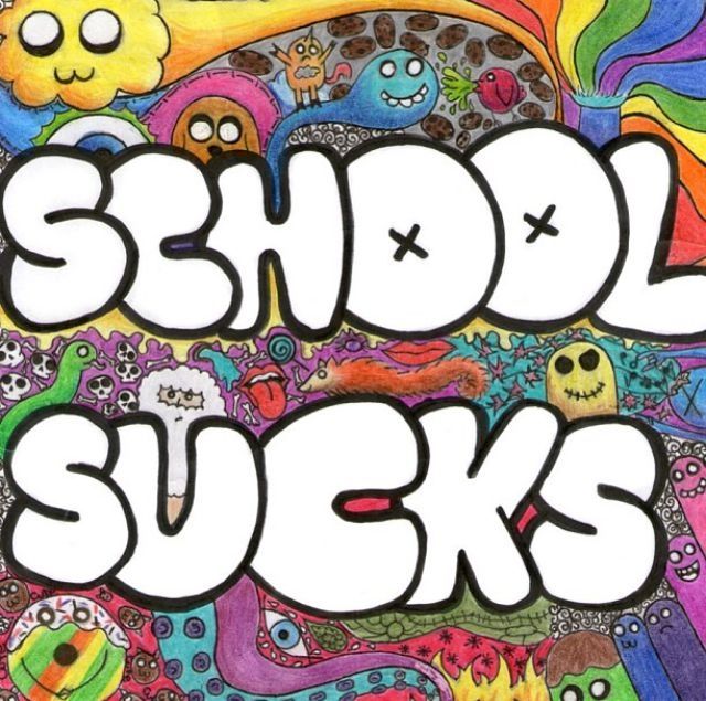 School Sucks School Sucks