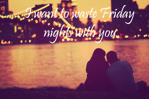 Friday nights with you Friday nights with you