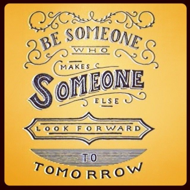 Look forward to tomorrow Look forward to tomorrow