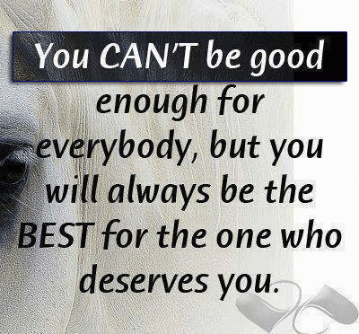 for the one who deserves you