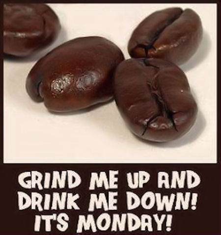 Monday coffee Monday coffee