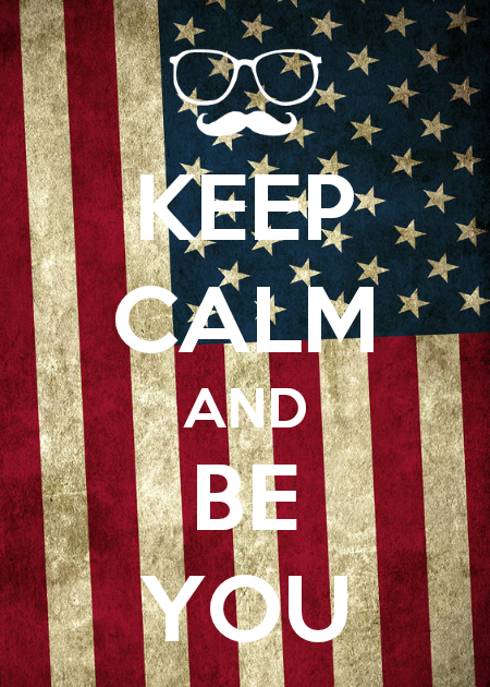Keep calm and be you