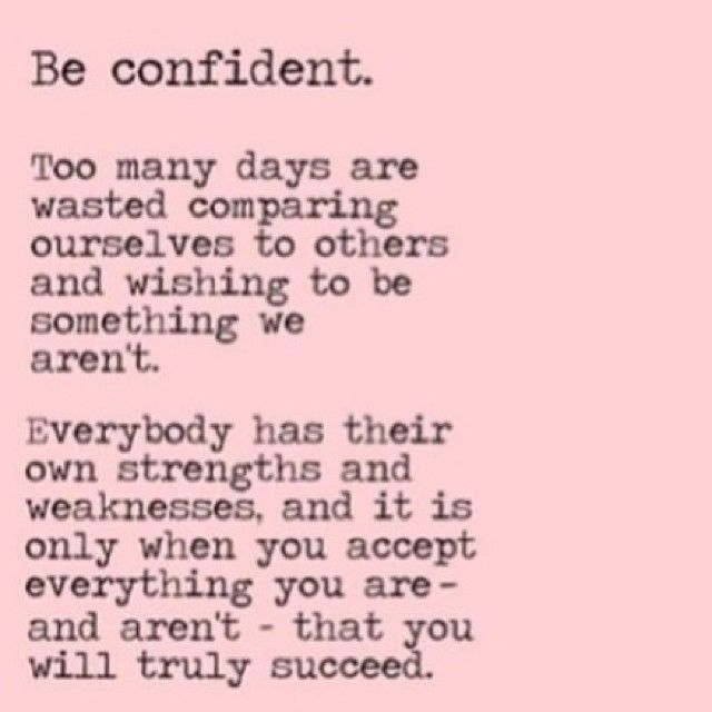 Be confident Be confident