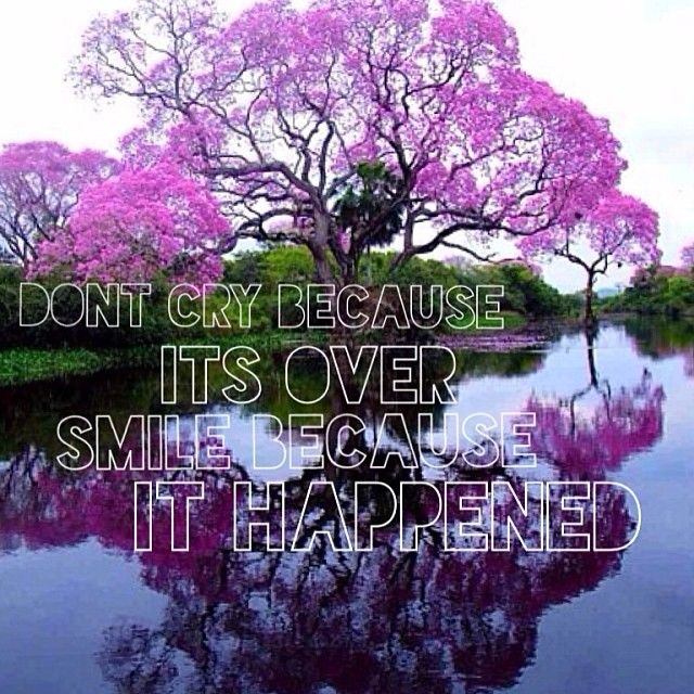 Smile because it happened Smile because it happened
