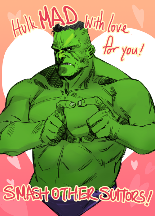 Hulk mad with love for you Hulk mad with love for you