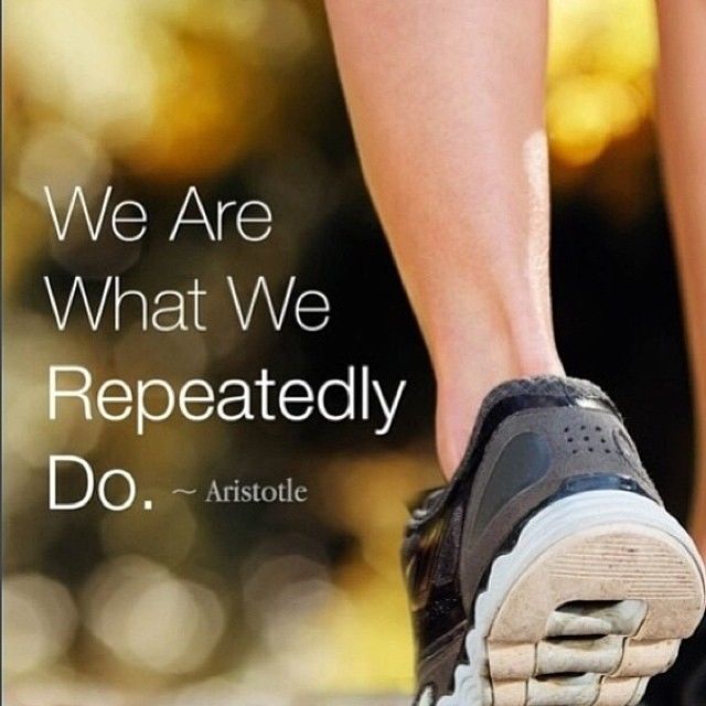 We are what we repeatedly do We are what we repeatedly do