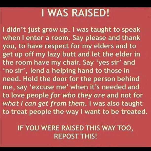 I was raised I was raised