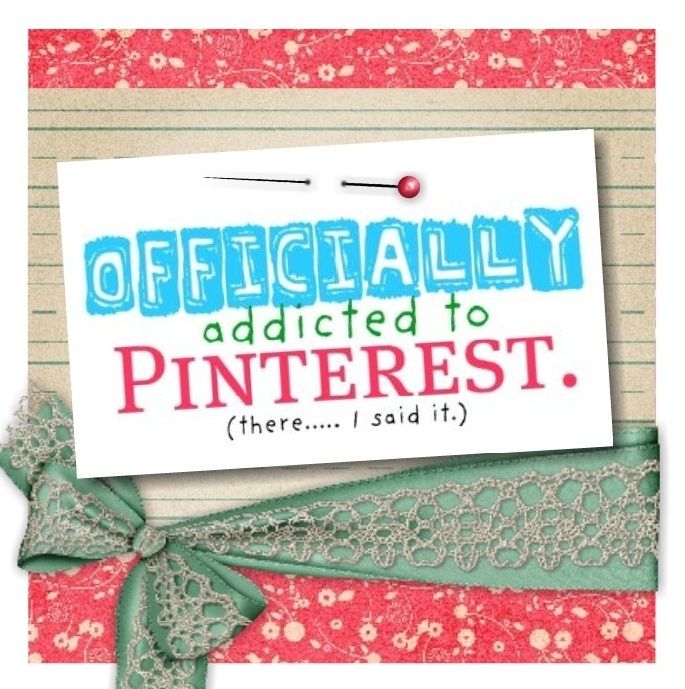 addicted to Pinterest addicted to Pinterest