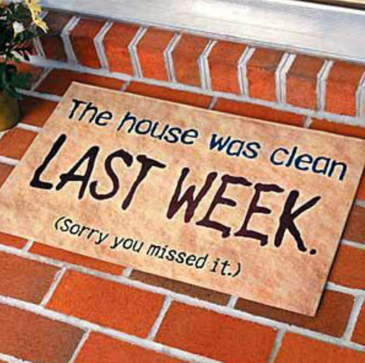 this house was clean last week this house was clean last week