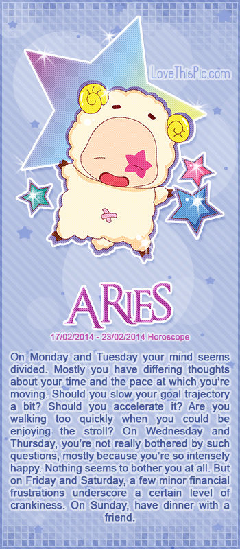 ARIES WEEKLY HOROSCOPE 2/17/14 - 2/23/14