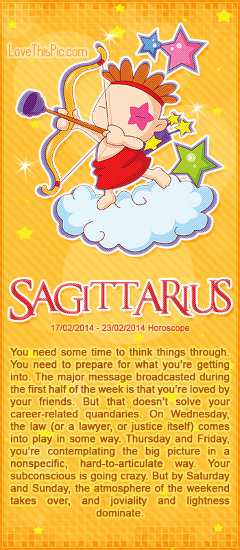 SAGITTARIUS WEEKLY HOROSCOPE 2/17/14 - 2/23/14