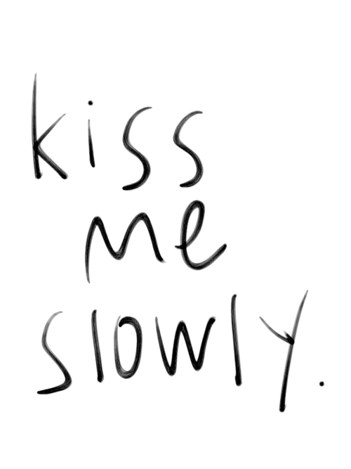 kiss me