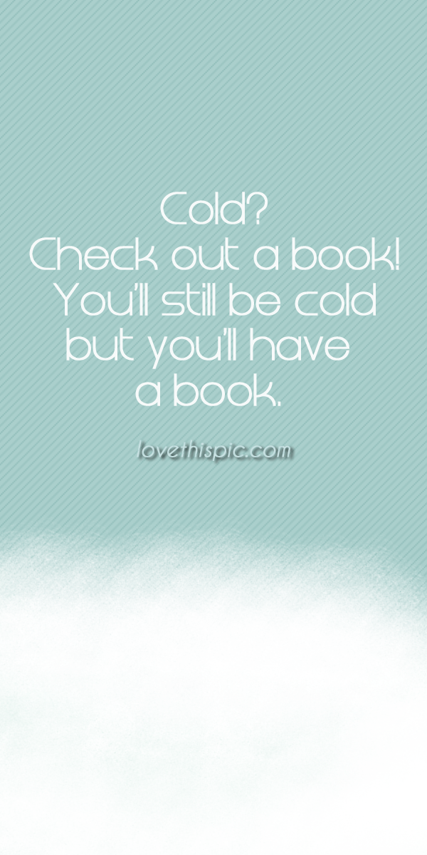 Cold?