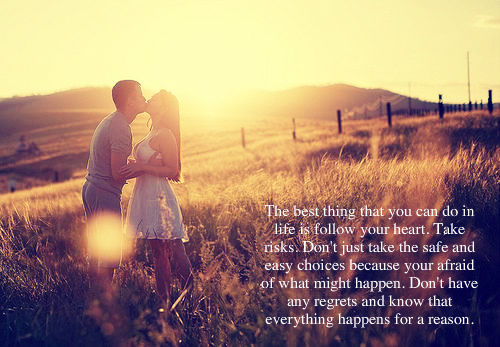 Follow your heart Follow your heart
