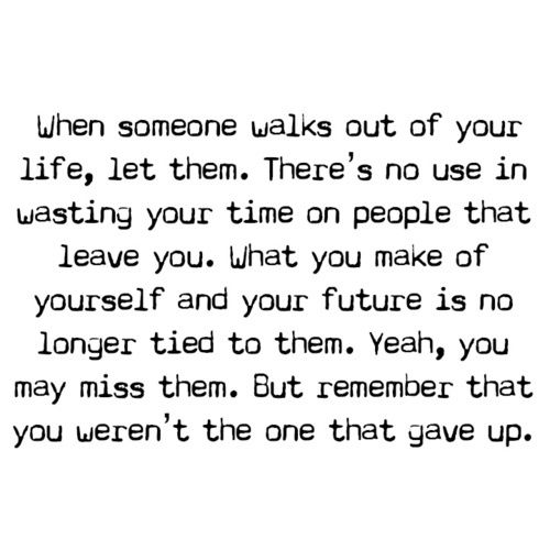When someone walks out your life, let them