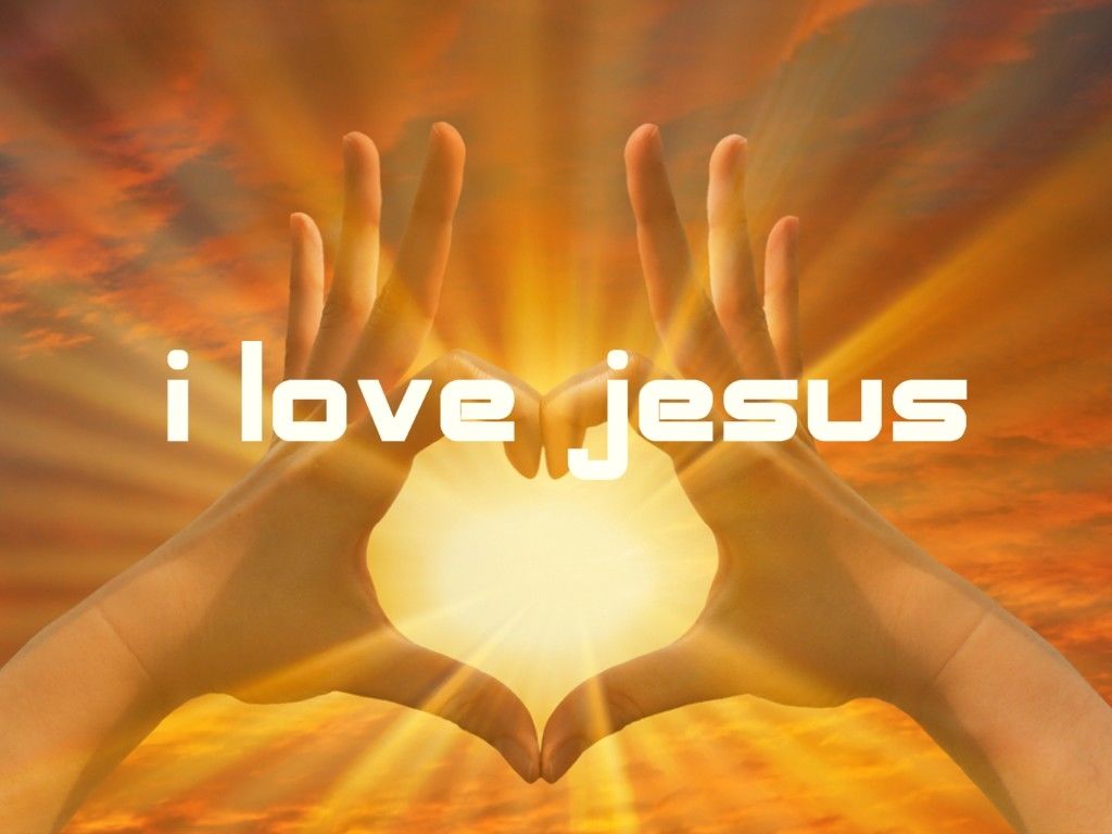 I love Jesus