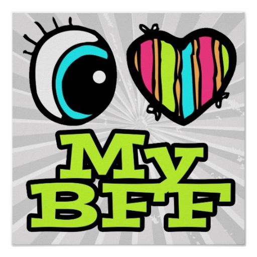 I love my BFF