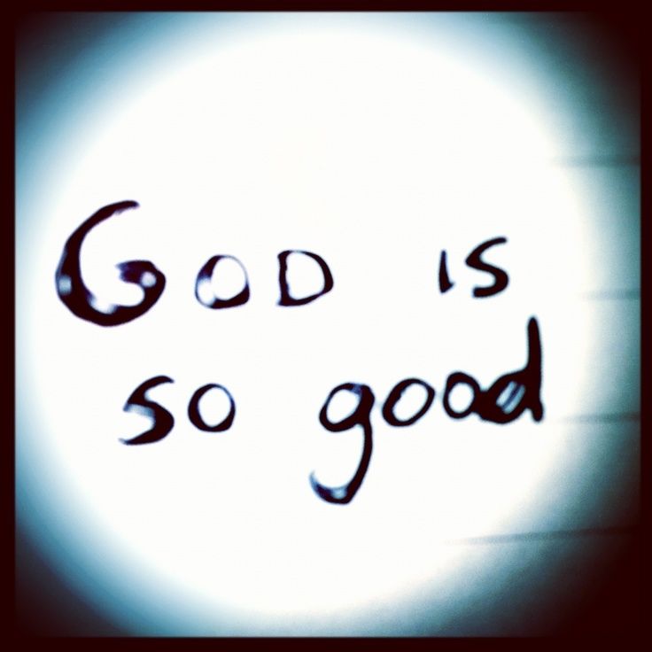 God is Good