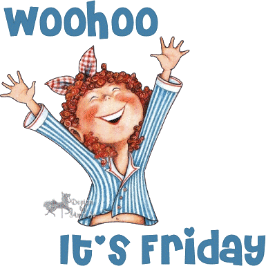 Woohoo its friday
