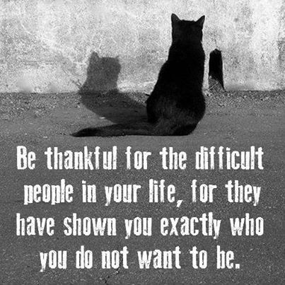 be thankful for the difficult people in your life