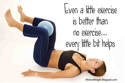 A little exercise is better than no exercise