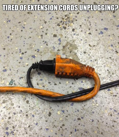 Tired of extension cords unplugging? Tired of extension cords unplugging?
