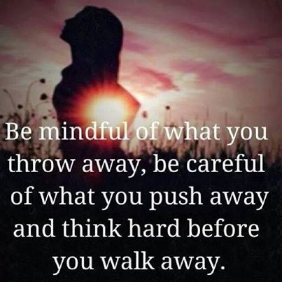 Be mindful and careful
