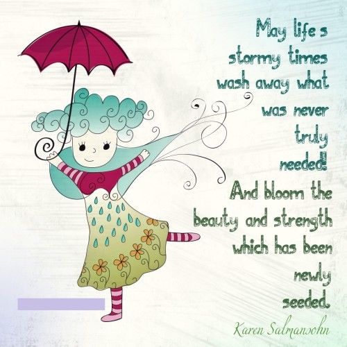 May lifes stormy times wash away May lifes stormy times wash away