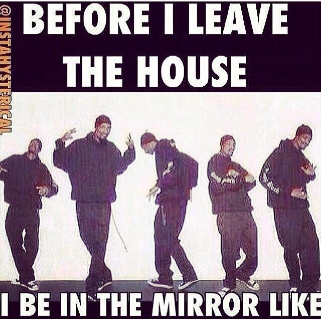 Before I leave the house