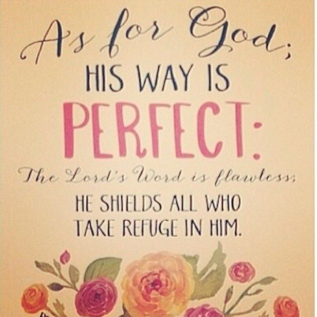 Gods way is perfect Gods way is perfect