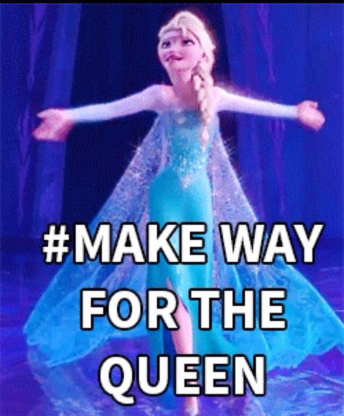 Make way for the queen