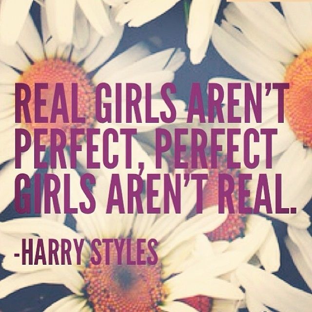 Perfect girls arent real Perfect girls arent real