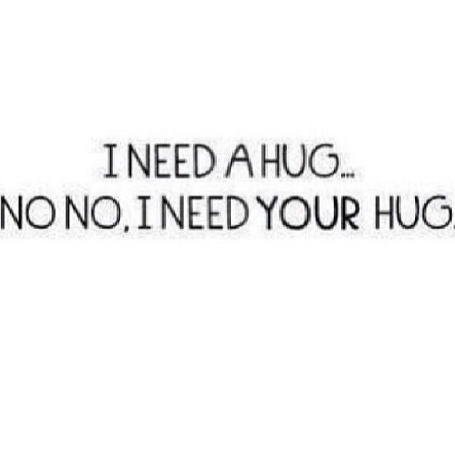 I need your hug