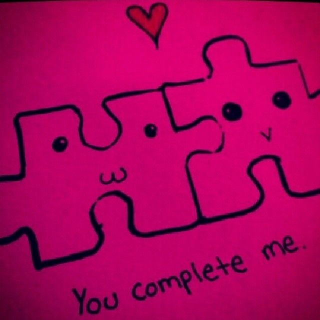 You complete me You complete me