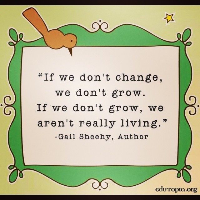 If we dont change, we dont grow If we dont change, we dont grow