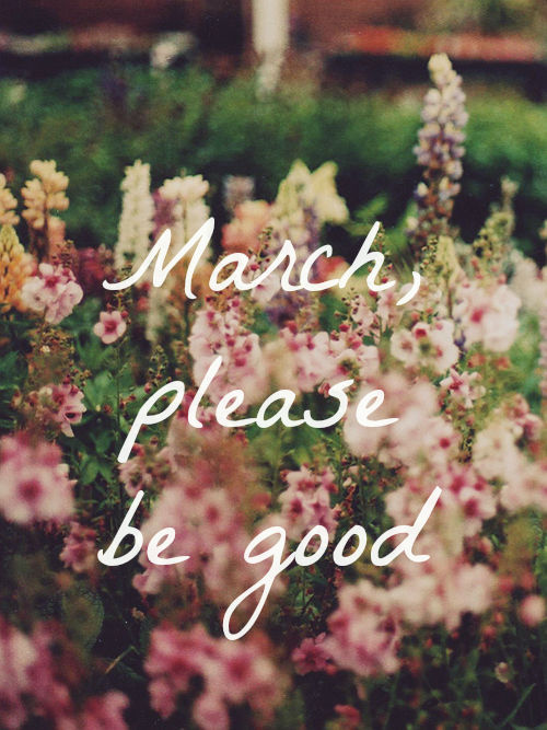 March, please be good March, please be good