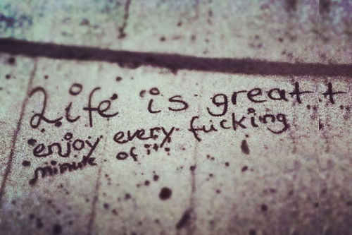 Life is great Life is great