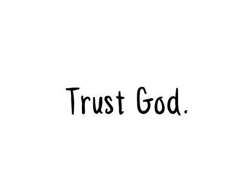 Trust God Trust God
