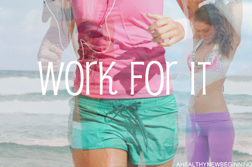 Work for it