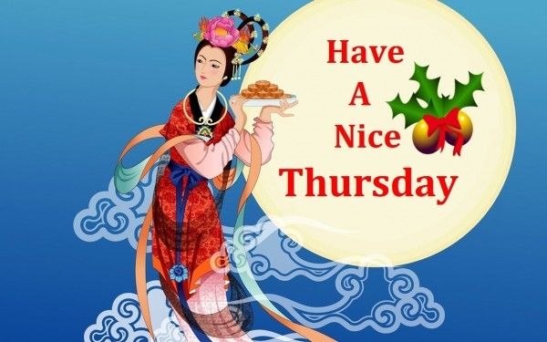 Have a nice thursday Have a nice thursday