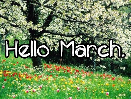 Hello March Hello March