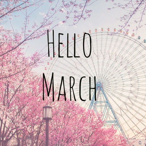 Hello March